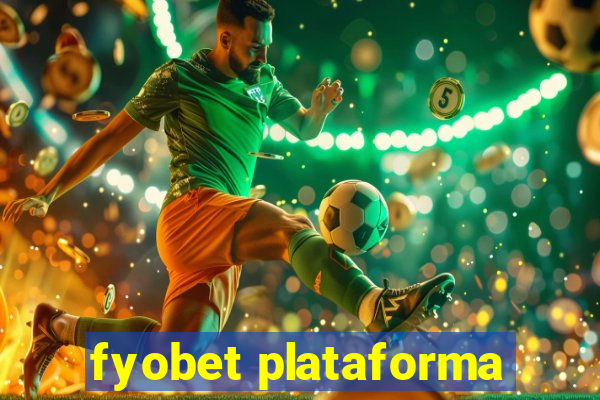 fyobet plataforma